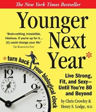 Cover art for Younger Next Year: Live Strong, Fit, and Sexy - Until You're 80 and Beyond