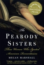 Cover art for The Peabody Sisters: Three Women Who Ignited American Romanticism