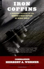 Cover art for Iron Coffins: A Personal Account Of The German U-boat Battles Of World War II
