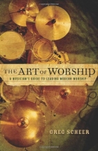 Cover art for Art of Worship, The: A Musician's Guide to Leading Modern Worship