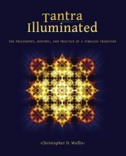 Cover art for Tantra Illuminated: The Philosophy, History, and Practice of a Timeless Tradition
