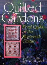 Cover art for Quilted Gardens: Floral Quilts of the Nineteenth Century (Hobbies - needlework & quilting)