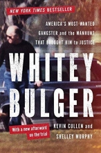 Cover art for Whitey Bulger: America's Most Wanted Gangster and the Manhunt That Brought Him to Justice