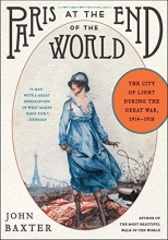 Cover art for Paris at the End of the World: The City of Light During the Great War, 1914-1918 (P.S.)