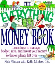 Cover art for The Everything Money Book : Learn How to Manage, Budget, Save, and Invest Your Money So There's Plenty Left over (Adams Everything Series)