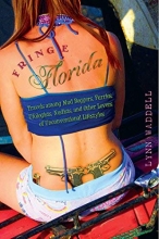 Cover art for Fringe Florida: Travels among Mud Boggers, Furries, Ufologists, Nudists, and Other Lovers of Unconventional Lifestyles