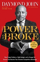 Cover art for The Power of Broke: How Empty Pockets, a Tight Budget, and a Hunger for Success Can Become Your Greatest Competitive Advantage