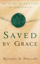 Cover art for Saved by Grace: The Glory of Salvation in Ephesians 2