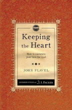 Cover art for Keeping the Heart: How to maintain your love for God