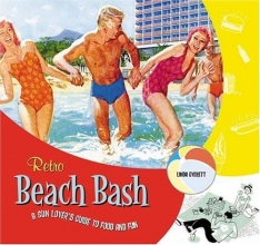 Cover art for Retro Beach Bash: A Sun Lover's Guide to Food and Fun