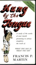 Cover art for Hung by the Tongue: What You Say Is What You Get