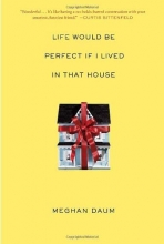 Cover art for Life Would Be Perfect If I Lived in That House