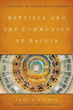 Cover art for Baptists and the Communion of Saints: A Theology of Covenanted Disciples