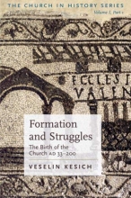 Cover art for Formation And Struggles: The Church Ad 33-450: the Birth of the Church Ad 33-200 (The Church in History)