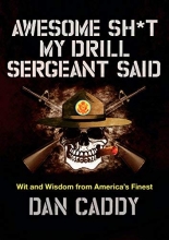 Cover art for Awesome Sh*t My Drill Sergeant Said: Wit and Wisdom from America's Finest
