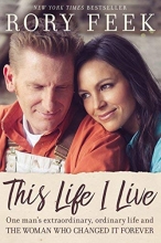 Cover art for This Life I Live: One Man's Extraordinary, Ordinary Life and the Woman Who Changed It Forever