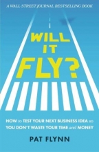 Cover art for Will It Fly? How to Test Your Next Business Idea So You Don't Waste Your Time and Money