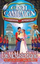 Cover art for A Civil Campaign: A Comedy of Biology and Manners (Miles Vorkosigan #12)