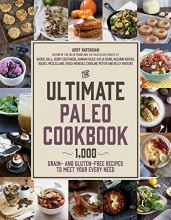 Cover art for The Ultimate Paleo Cookbook: 900 Grain- and Gluten-Free Recipes to Meet Your Every Need