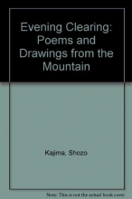 Cover art for Evening Clearing: Poems and Drawings from the Mountain