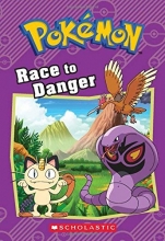 Cover art for Race to Danger (Pokémon Classic Chapter Book #5) 