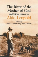 Cover art for The River of the Mother of God: and other Essays by Aldo Leopold