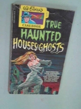 Cover art for Spirit's Casebook of True Haunted Houses and Ghosts