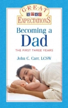 Cover art for Great Expectations: Becoming a Dad: The First Three Years