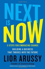 Cover art for Next Is Now: 5 Steps for Embracing ChangeBuilding a Business that Thrives into the Future