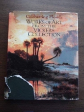 Cover art for Celebrating Florida: Works of art from the Vickers  Collection