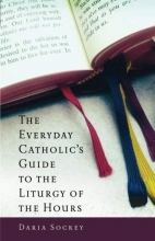 Cover art for The Everyday Catholic's Guide to the Liturgy of the Hours