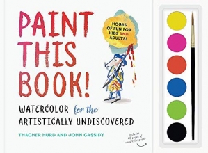 Cover art for Paint This Book!: Watercolor for the Artistically Undiscovered