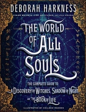 Cover art for The World of All Souls: The Complete Guide to A Discovery of Witches, Shadow of Night, and The Book of Life (All Souls Trilogy)