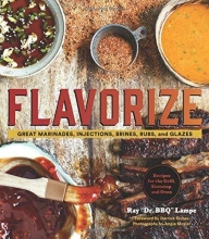 Cover art for Flavorize: Great Marinades, Injections, Brines, Rubs, and Glazes
