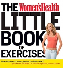 Cover art for The Women's Health Little Book of Exercises: Four Weeks to a Leaner, Sexier, Healthier You!