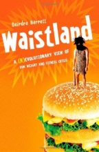 Cover art for Waistland: The R/evolutionary Science Behind Our Weight and Fitness Crisis