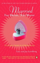 Cover art for Married for Better, Not Worse: The Fourteen Secrets to a Happy Marriage