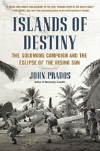 Cover art for Islands of Destiny: The Solomons Campaign and the Eclipse of the Rising Sun