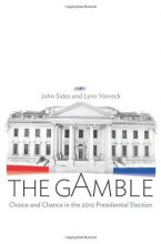 Cover art for The Gamble: Choice and Chance in the 2012 Presidential Election