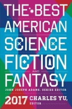 Cover art for Best American Science Fiction and Fantasy 2017 (The Best American Series )