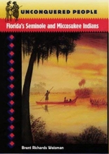 Cover art for Unconquered People: Florida's Seminole and Miccosukee Indians (Native Peoples, Cultures, and Places of the Southeastern United States)