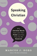 Cover art for Speaking Christian: Why Christian Words Have Lost Their Meaning and PowerAnd How They Can Be Restored