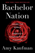 Cover art for Bachelor Nation: Inside the World of America's Favorite Guilty Pleasure