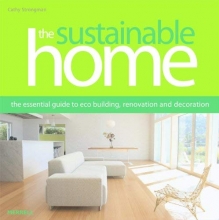 Cover art for The Sustainable Home: The Essential Guide to Eco Building, Renovation and Decoration