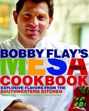 Cover art for Bobby Flay's Mesa Grill Cookbook: Explosive Flavors from the Southwestern Kitchen