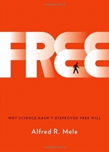 Cover art for Free: Why Science Hasn't Disproved Free Will