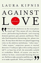 Cover art for Against Love: A Polemic