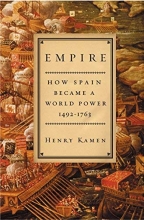 Cover art for Empire: How Spain Became a World Power, 1492-1763