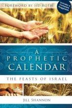 Cover art for A Prophetic Calendar: The Feasts of Israel