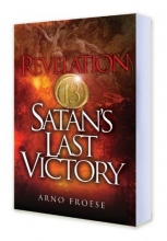 Cover art for Revelation Thirteen: Satan's Last Victory
